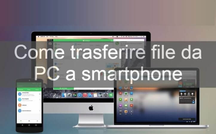 Come trasferire file da PC a smartphone