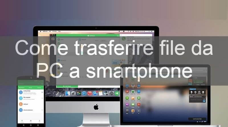 Come trasferire file da PC a smartphone