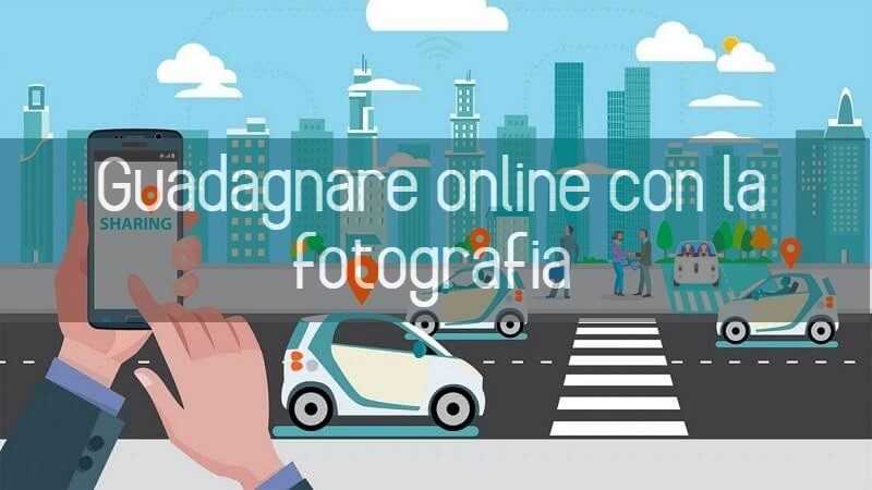 come guadagnare con la fotografia