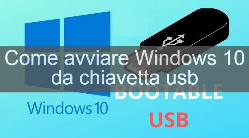 Come Avviare Windows 10 Da Usb