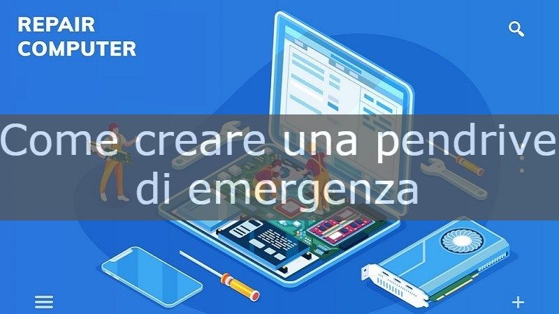 come creare una pendrive di emergenza