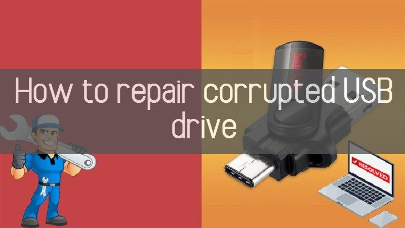 how to repair corrupted usb drive