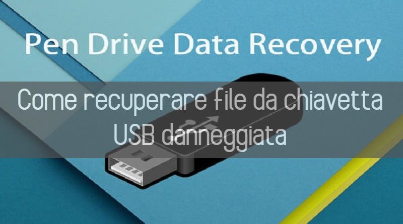 recuperare file da chiavetta USB