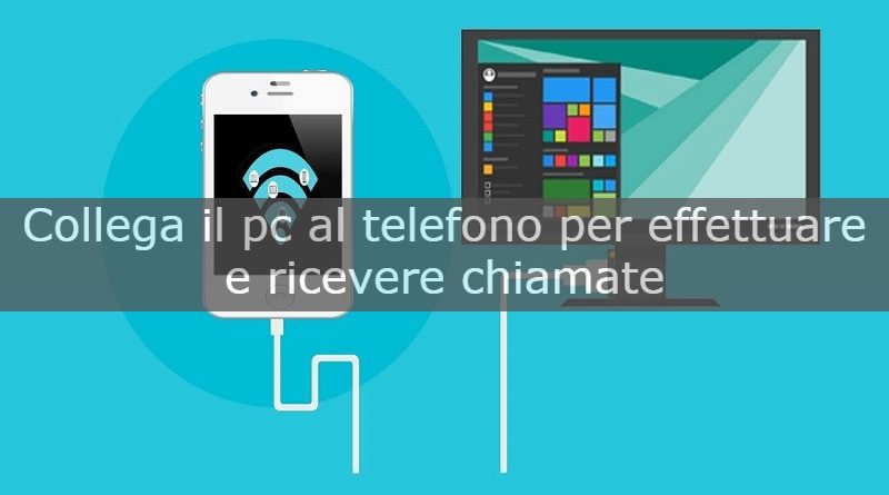 Collega il pc al telefono per effettuare e ricevere chiamate