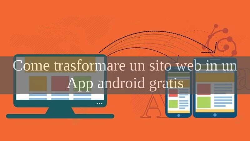 come convertire sito web in un app android