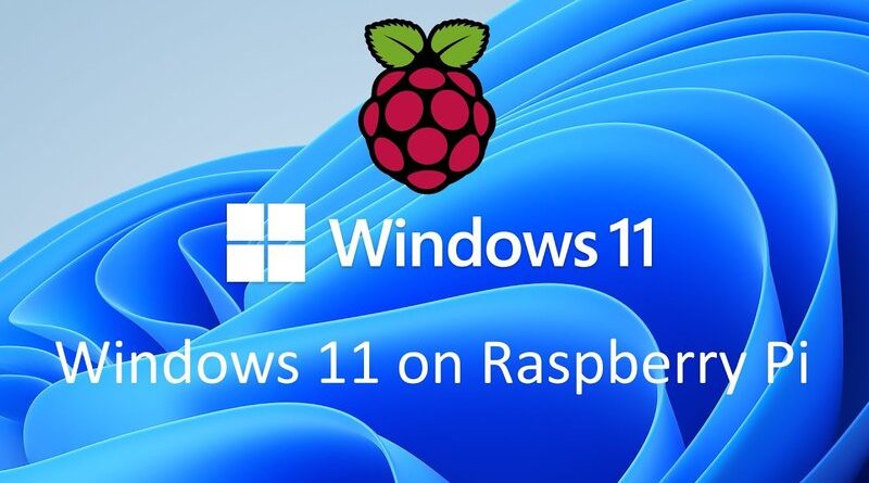 windows 11 on raspberry