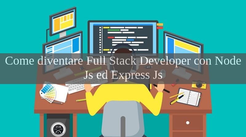 node js - full stack developer - express js