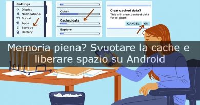 memoria piena, liberare spazio android e cancellare la cache