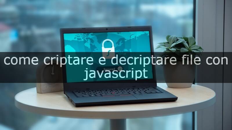 criptare file con javascript