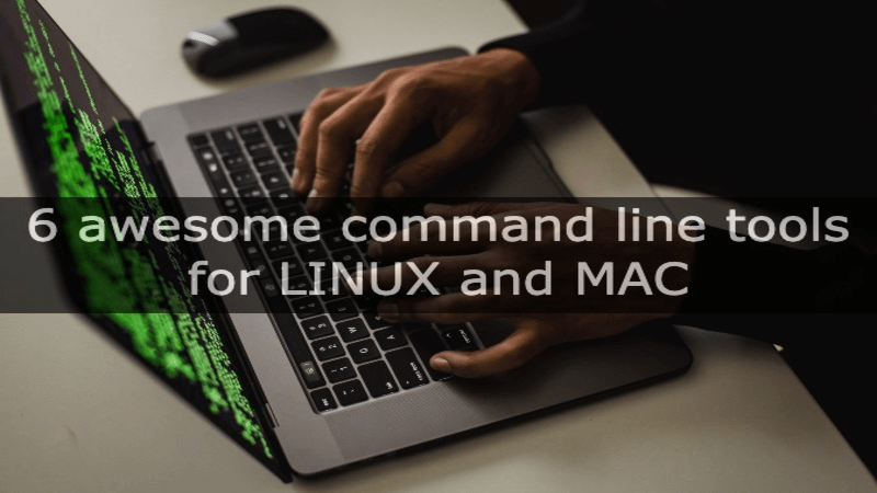 6 awesome command line tools for linux and mac