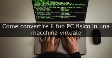 Come convertire il tuo PC in una macchina virtuale