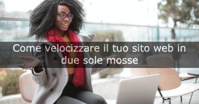 come velocizzare il tuo sito web in due sole mosse